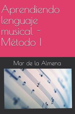 Cover of Aprendiendo lenguaje musical - Metodo I