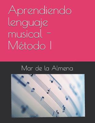 Book cover for Aprendiendo lenguaje musical - Metodo I