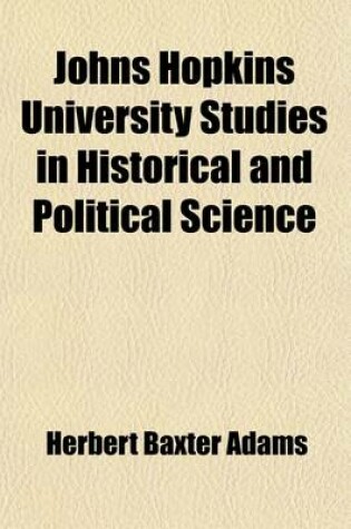 Cover of Johns Hopkins University Studies in Historical and Political Science (Volume 22)