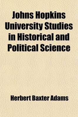 Book cover for Johns Hopkins University Studies in Historical and Political Science (Volume 22)