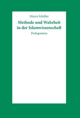 Book cover for Methode Und Wahrheit in Der Islamwissenschaft
