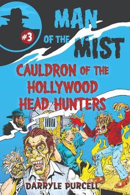Book cover for Cauldron of the Hollywood Head Hunters