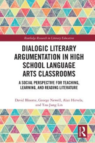 Cover of Dialogic Literary Argumentation in High School Language Arts Classrooms