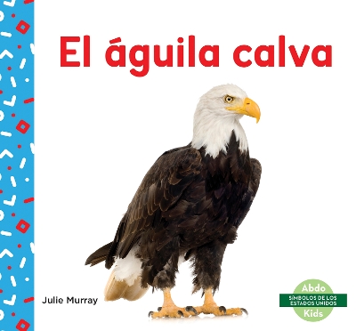 Book cover for El águila calva (Bald Eagle)