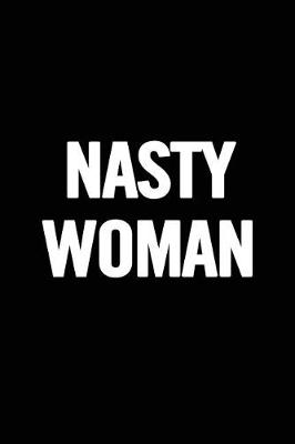 Book cover for Nasty Woman