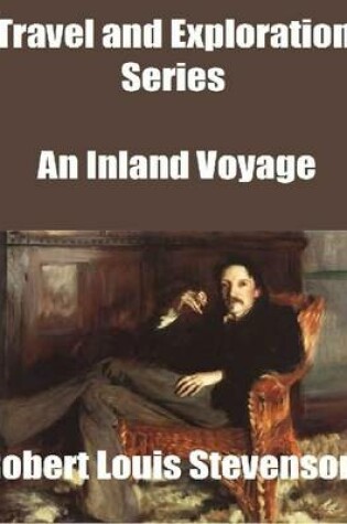 Cover of Travel and Exploration Series: An Inland Voyage