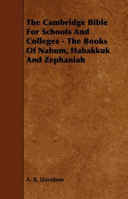 Book cover for The Cambridge Bible For Schools And Colleges - The Books Of Nahum, Habakkuk And Zephaniah