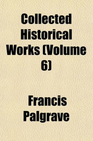 Cover of Collected Historical Works (Volume 6)