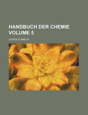 Book cover for Handbuch Der Chemie Volume 5