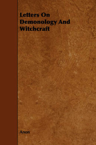 Cover of Letters On Demonology And Witchcraft