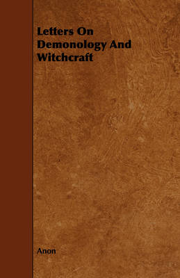 Cover of Letters On Demonology And Witchcraft