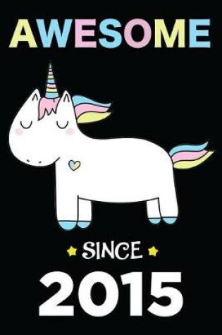 Cover of Awesome Since 2015 Unicorn