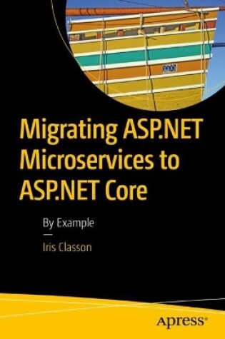 Cover of Migrating ASP.NET Microservices to ASP.NET Core