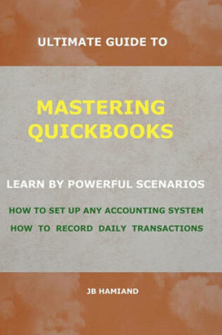 Cover of Ultimate Guide to Mastering QuickBooks