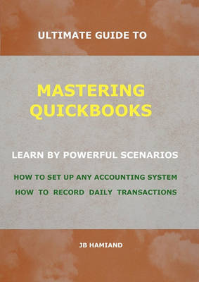 Cover of Ultimate Guide to Mastering QuickBooks