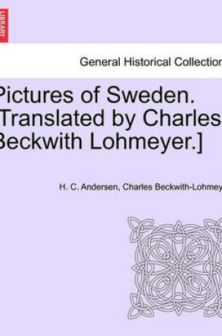 Cover of Pictures of Sweden. [Translated by Charles Beckwith Lohmeyer.]