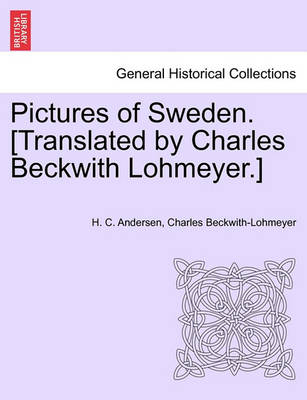 Book cover for Pictures of Sweden. [Translated by Charles Beckwith Lohmeyer.]