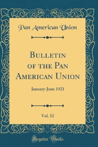 Cover of Bulletin of the Pan American Union, Vol. 52