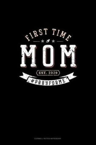 Cover of First Time Mom Est. 2020 #Prayforme