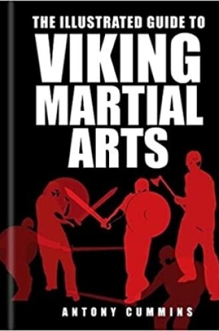 Cover of The Illustrated Guide to Viking Martial Arts