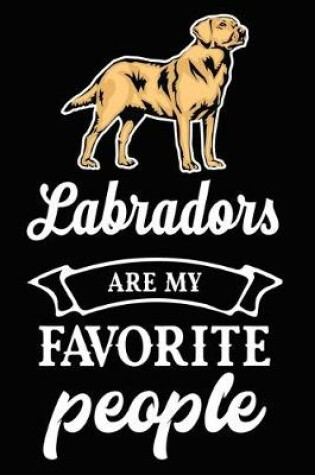 Cover of Labradors Are My Favorite People