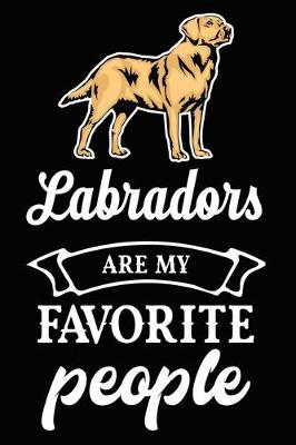 Book cover for Labradors Are My Favorite People