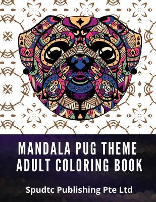 Book cover for Mandala Pug Theme Adult Coloring Book