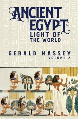 Cover of Ancient Egypt Light Of The World Vol 2