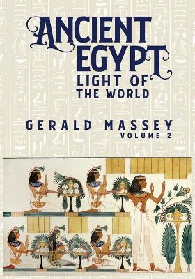 Book cover for Ancient Egypt Light Of The World Vol 2