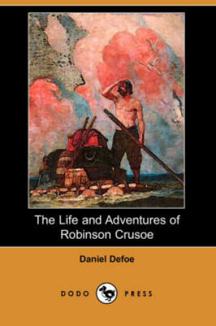 Cover of The Life and Adventures of Robinson Crusoe(Dodo Press)
