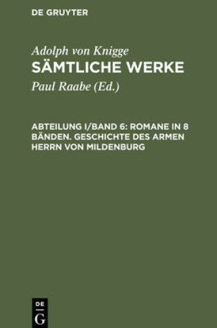 Cover of Samtliche Werke, Abteilung I/Band 6, Romane in 8 Banden. Geschichte des armen Herrn von Mildenburg