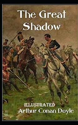 Book cover for The Great Shadow IllustratedArthur Conan Doyle