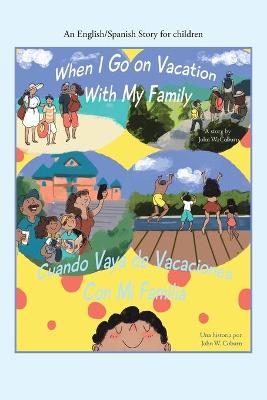 Book cover for When I Go on Vacation with My Family / Cuando Me Voy De Vacaciones Con Mi Familia