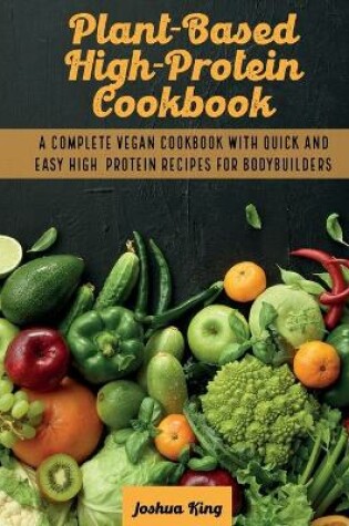 Cover of Plant-Based High- Protein Cookbook