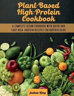 Cover of Plant-Based High- Protein Cookbook