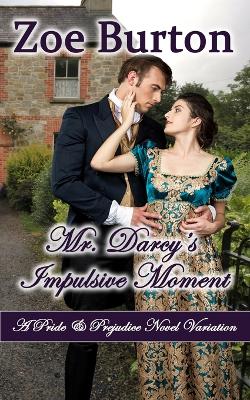 Book cover for Mr. Darcy's Impulsive Moment