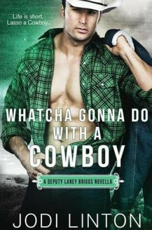 Cover of Whatcha Gonna Do with a Cowboy