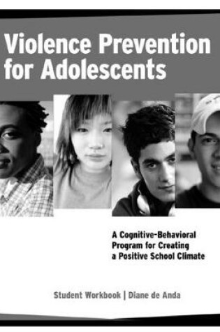 Cover of Violence Prevention for Adolescents, Student Workbook