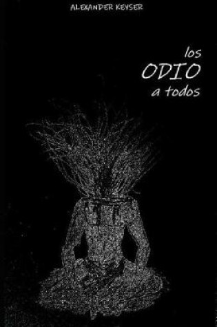 Cover of Los Odio a Todos