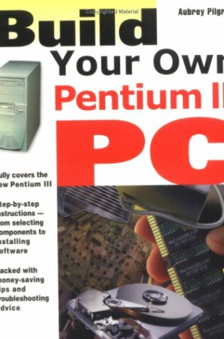 Cover of Build Your Own Pentium III PC