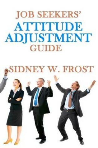 Cover of Job Seekers' Attitude Adjustment Guide