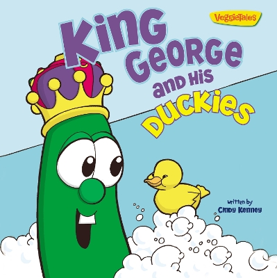 Book cover for King George and His Duckies / VeggieTales
