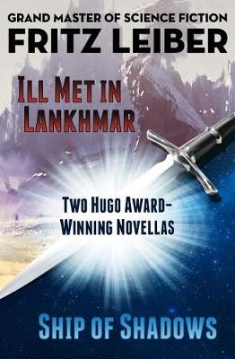 Book cover for Ill Met in Lankhmar and Ship of Shadows