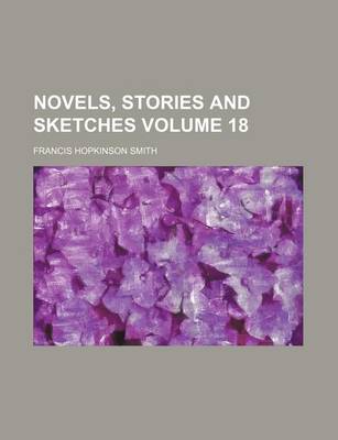 Book cover for Novels, Stories and Sketches Volume 18