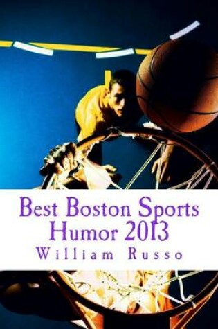 Cover of Best Boston Sports Humor 2013