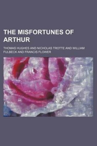 Cover of The Misfortunes of Arthur (Volume 14)