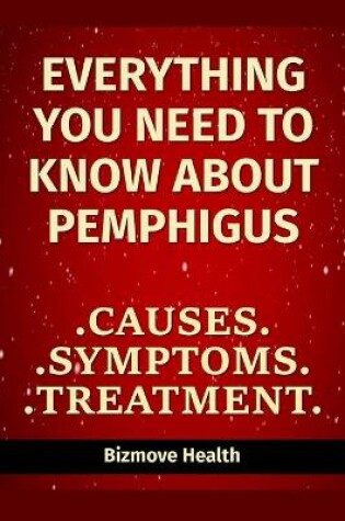 Cover of Everything you need to know about Pemphigus
