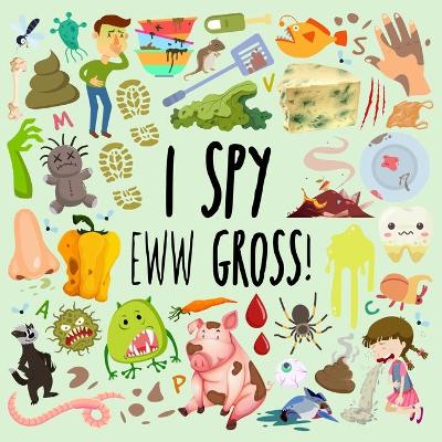 Cover of I Spy - Eww Gross!