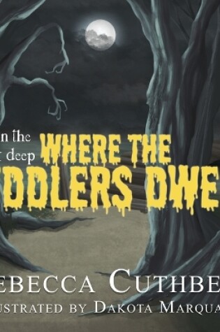 Cover of Down in the Dark Deep Where the Peddlers Dwell