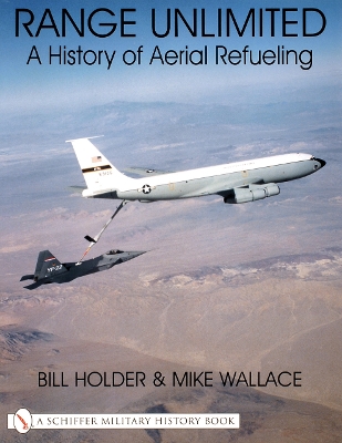 Book cover for Range Unlimited: A History of Aerial Refueling